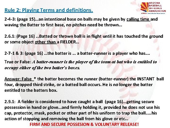 Rule 2: Playing Terms and definitions. 2 -4 -3: (page 15)…an intentional base on