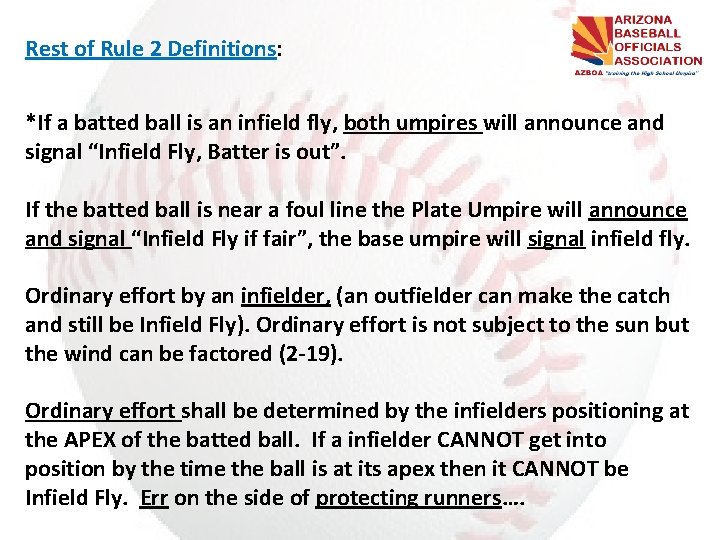 Rest of Rule 2 Definitions: *If a batted ball is an infield fly, both