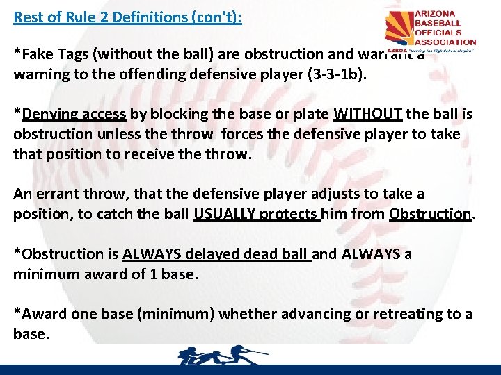 Rest of Rule 2 Definitions (con’t): *Fake Tags (without the ball) are obstruction and