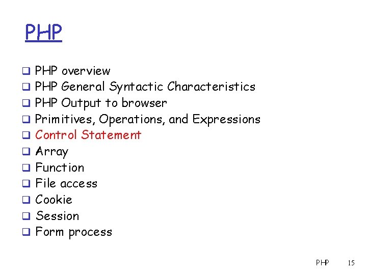 PHP q PHP overview q PHP General Syntactic Characteristics q PHP Output to browser