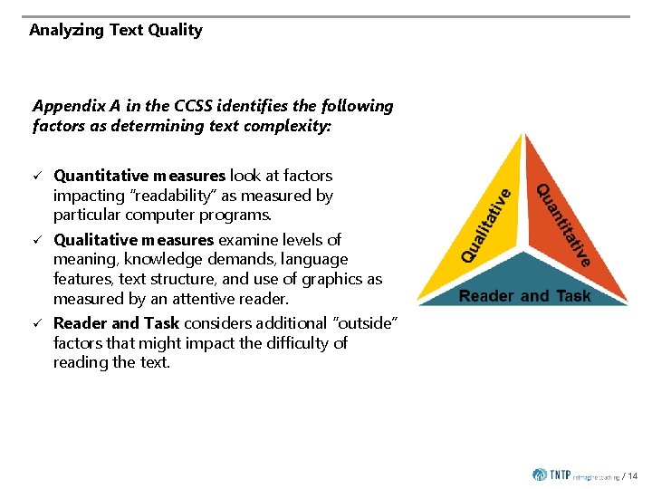 Analyzing Text Quality Appendix A in the CCSS identifies the following factors as determining