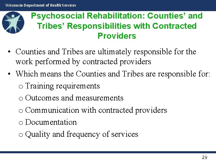 Wisconsin Department of Health Services Psychosocial Rehabilitation: Counties’ and Tribes’ Responsibilities with Contracted Providers