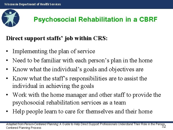 Wisconsin Department of Health Services Psychosocial Rehabilitation in a CBRF Direct support staffs’ job