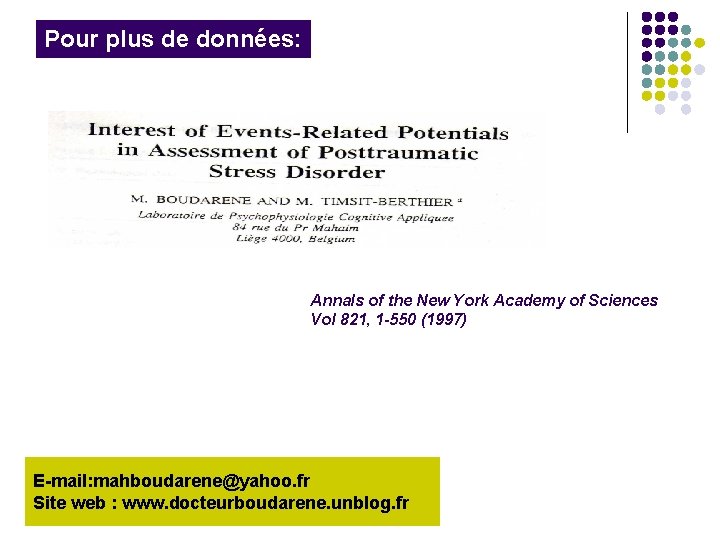 Pour plus de données: Annals of the New York Academy of Sciences Vol 821,