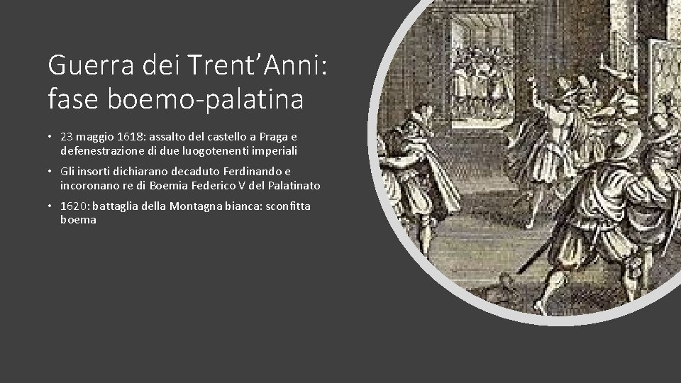 Guerra dei Trent’Anni: fase boemo-palatina • 23 maggio 1618: assalto del castello a Praga