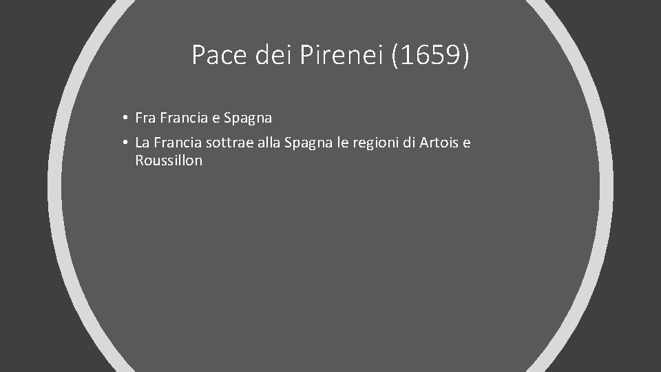 Pace dei Pirenei (1659) • Francia e Spagna • La Francia sottrae alla Spagna