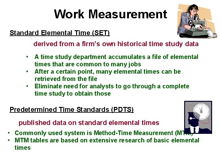 Work Measurement Standard Elemental Time (SET) derived from a firm’s own historical time study