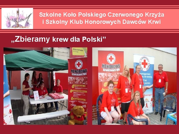 Szkolne Koło Polskiego Czerwonego Krzyża i Szkolny Klub Honorowych Dawców Krwi „Zbieramy krew dla