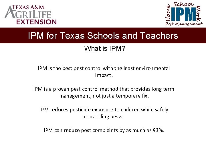 School Home Work IPM Pest Management IPM for Texas Schools and Teachers What is