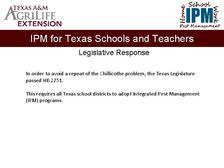 School Home Work IPM Pest Management IPM for Texas Schools and Teachers Legislative Response