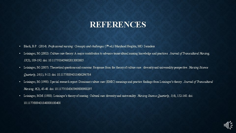 REFERENCES • Black, B. P. (2014). Professional nursing: Concepts and challenges (7 th ed.