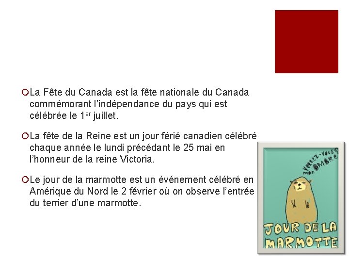 ¡La Fête du Canada est la fête nationale du Canada commémorant l’indépendance du pays