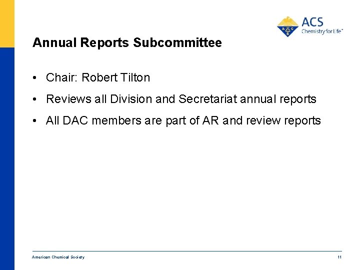 Annual Reports Subcommittee • Chair: Robert Tilton • Reviews all Division and Secretariat annual