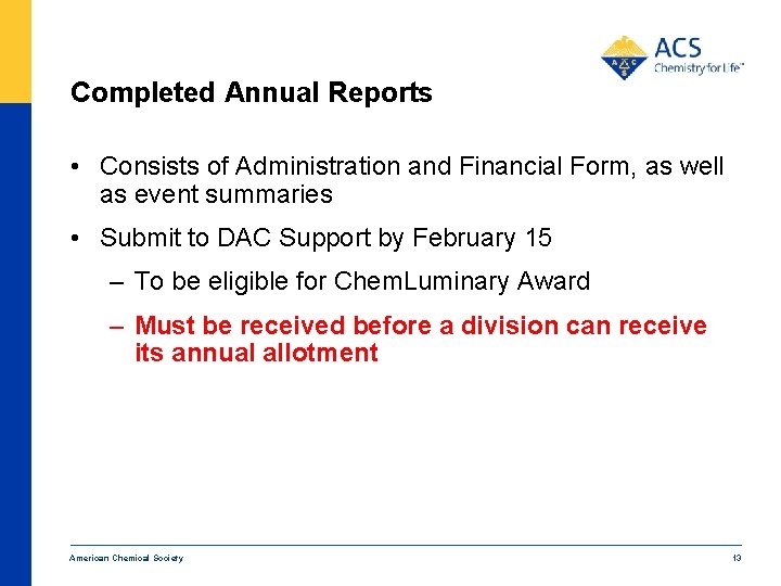 Completed Annual Reports • Consists of Administration and Financial Form, as well as event