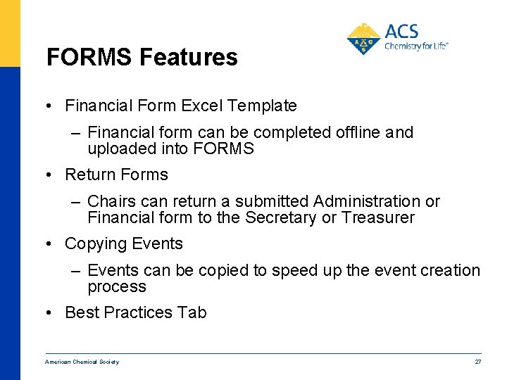 FORMS Features • Financial Form Excel Template – Financial form can be completed offline