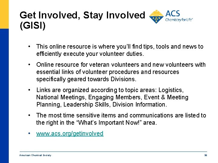 Get Involved, Stay Involved (GISI) • This online resource is where you’ll find tips,