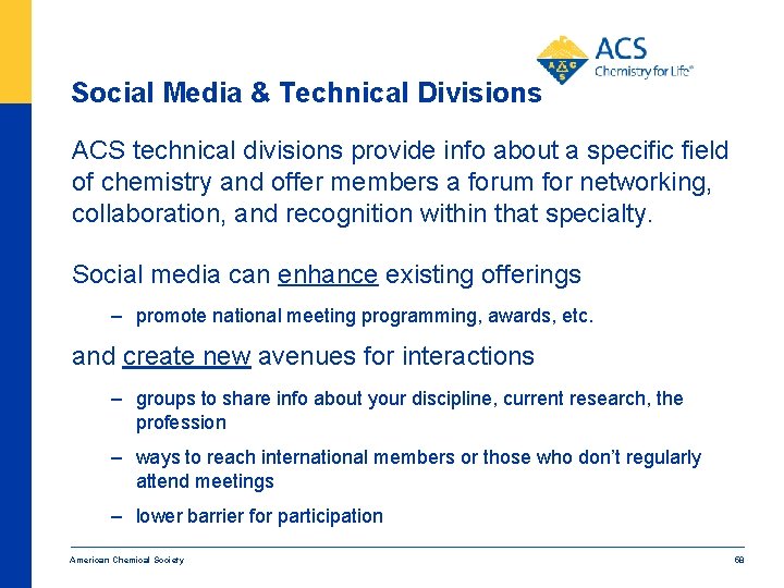 Social Media & Technical Divisions ACS technical divisions provide info about a specific field