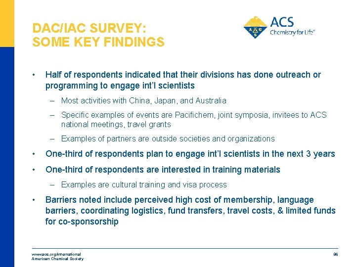 DAC/IAC SURVEY: SOME KEY FINDINGS • Half of respondents indicated that their divisions has