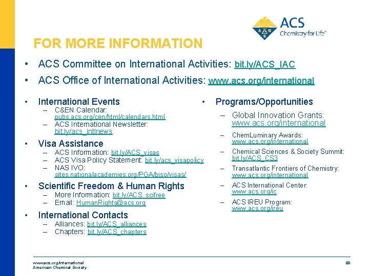 FOR MORE INFORMATION • ACS Committee on International Activities: bit. ly/ACS_IAC • ACS Office