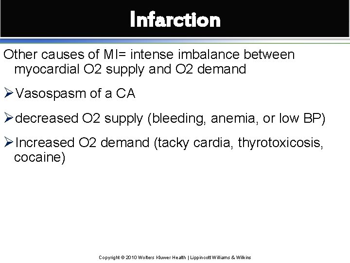 Infarction Other causes of MI= intense imbalance between myocardial O 2 supply and O