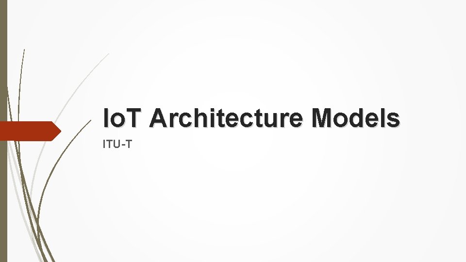 Io. T Architecture Models ITU-T 