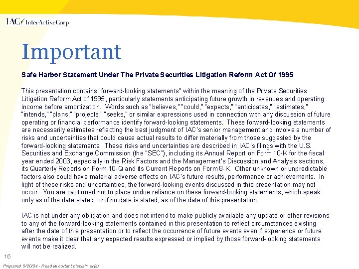 Important Safe Harbor Statement Under The Private Securities Litigation Reform Act Of 1995 This