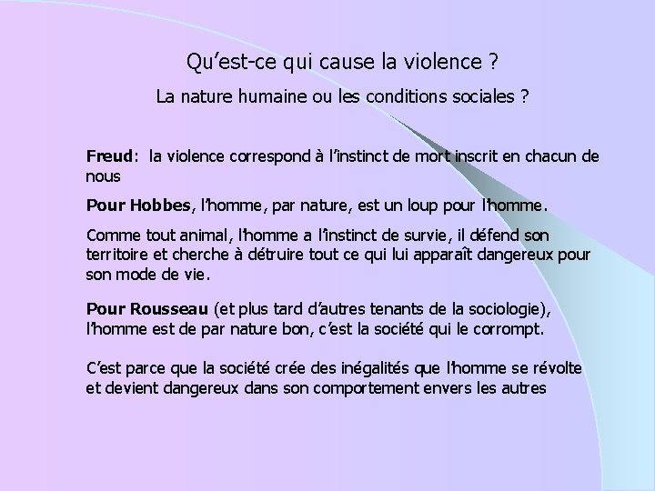 Qu’est-ce qui cause la violence ? La nature humaine ou les conditions sociales ?