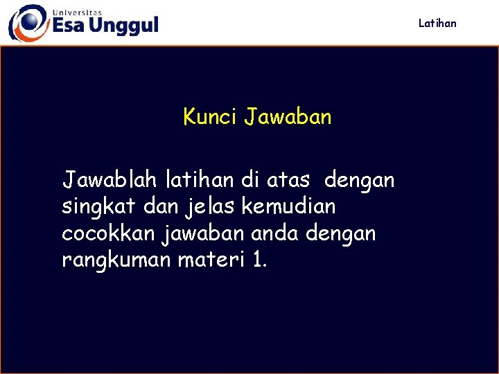 Latihan Kunci Jawaban Jawablah latihan di atas dengan singkat dan jelas kemudian cocokkan jawaban