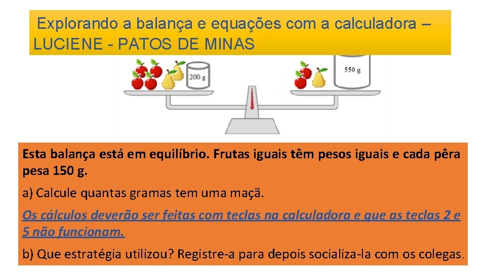 Explorando a balança e equações com a calculadora – LUCIENE - PATOS DE MINAS