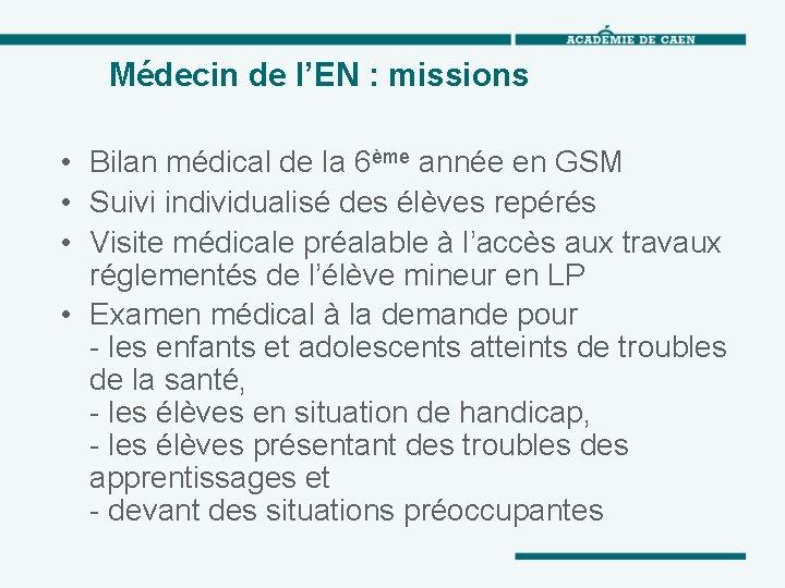 Médecin de l’EN : missions • Bilan médical de la 6ème année en GSM