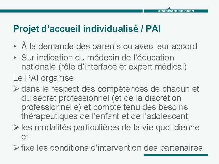 Projet d’accueil individualisé / PAI • À la demande des parents ou avec leur