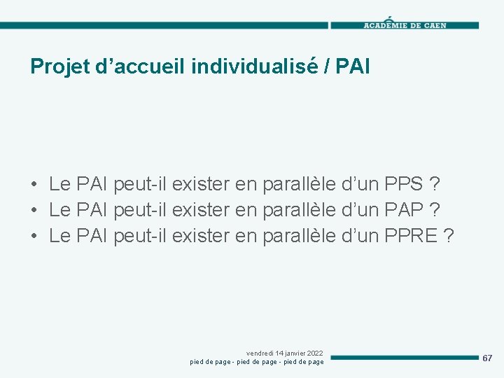 Projet d’accueil individualisé / PAI • Le PAI peut-il exister en parallèle d’un PPS