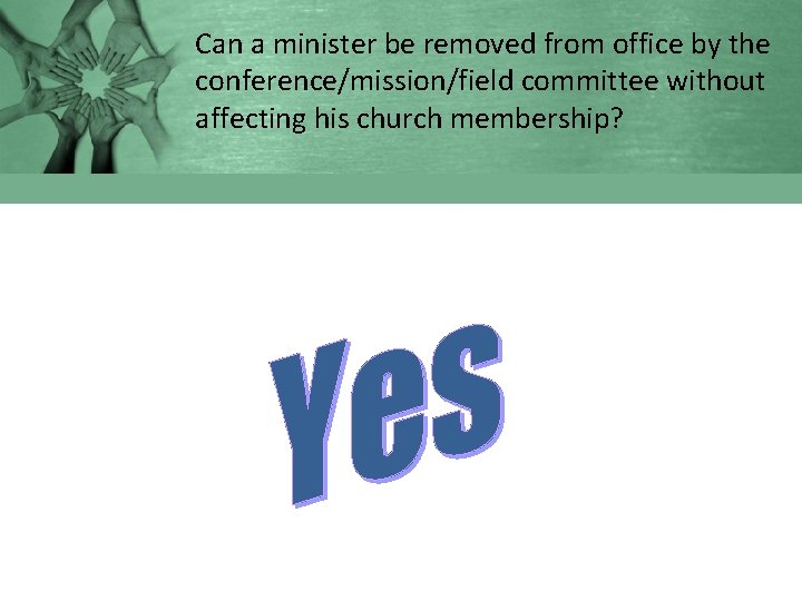Can a minister be removed from office by the conference/mission/field committee without affecting his Can a minister be removed from office by the conference/mission/field committee without affecting his