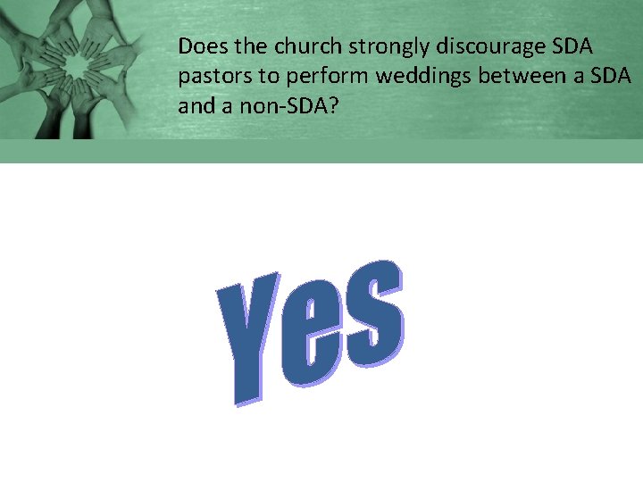 Does the church strongly discourage SDA pastors to perform weddings between a SDA and