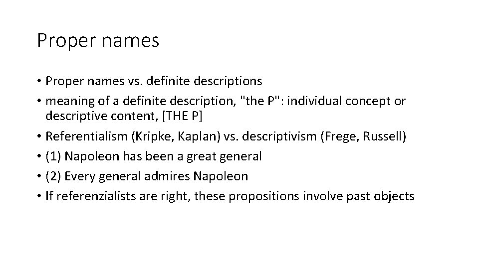 Proper names • Proper names vs. definite descriptions • meaning of a definite description,