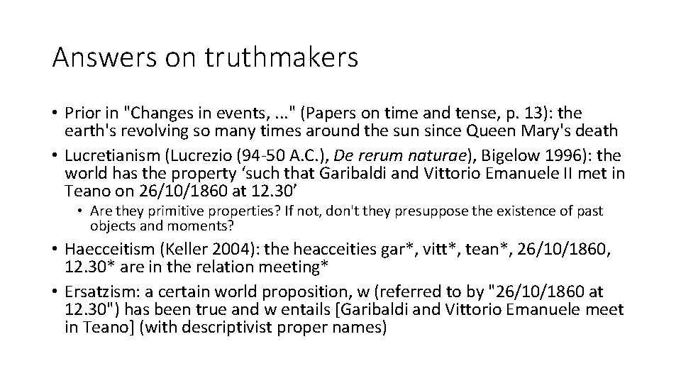 Answers on truthmakers • Prior in "Changes in events, . . . " (Papers