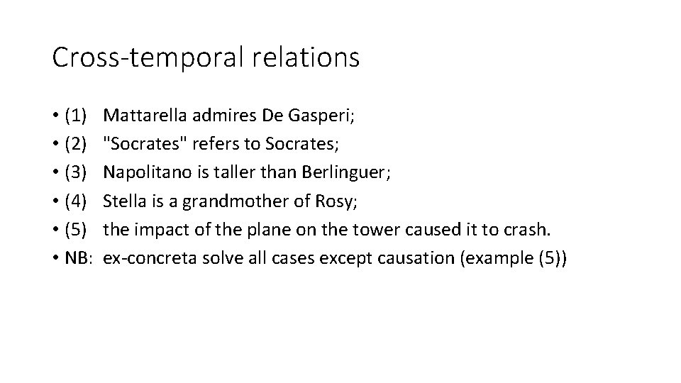 Cross-temporal relations • (1) • (2) • (3) • (4) • (5) • NB: