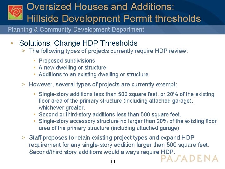 Oversized Houses and Additions: Hillside Development Permit thresholds Planning & Community Development Department •