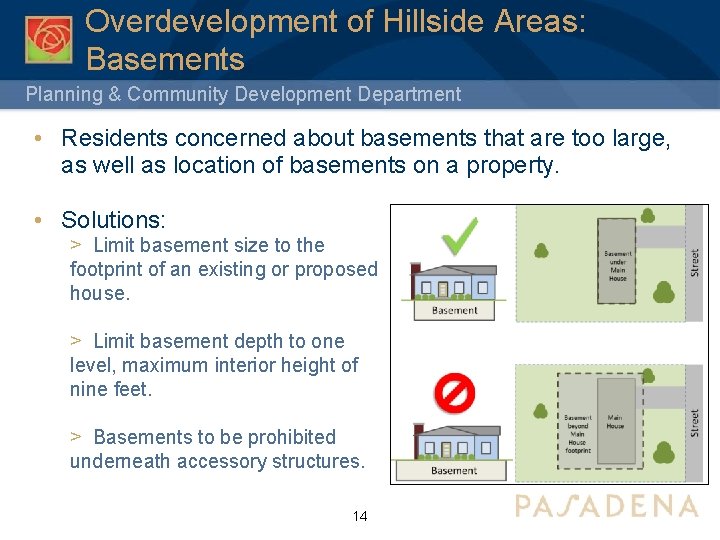 Overdevelopment of Hillside Areas: Basements Planning & Community Development Department • Residents concerned about