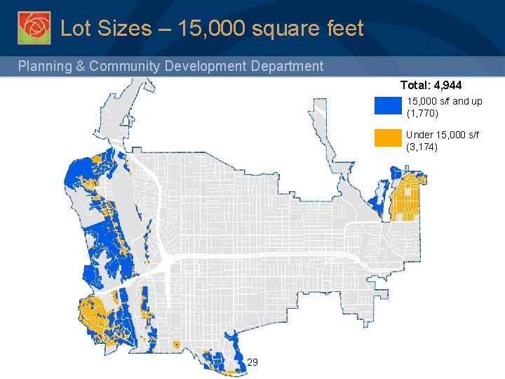 Lot Sizes – 15, 000 square feet Planning & Community Development Department Total: 4,