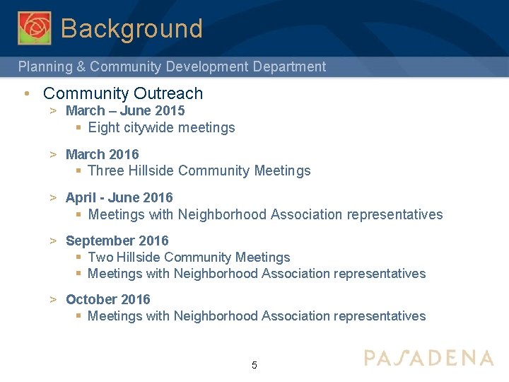 Background Planning & Community Development Department • Community Outreach > March – June 2015