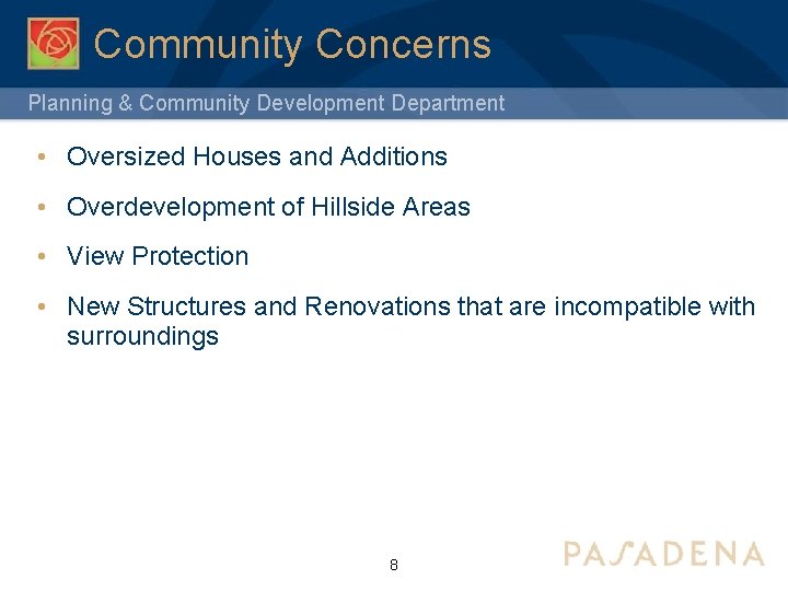 Community Concerns Planning & Community Development Department • Oversized Houses and Additions • Overdevelopment