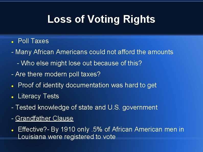 Loss of Voting Rights Poll Taxes - Many African Americans could not afford the