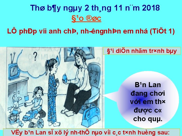 Thø b¶y ngµy 2 th¸ng 11 n¨m 2018 §¹o ®øc LÔ phÐp víi anh