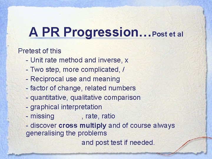 A PR Progression…Post et al Pretest of this - Unit rate method and inverse,