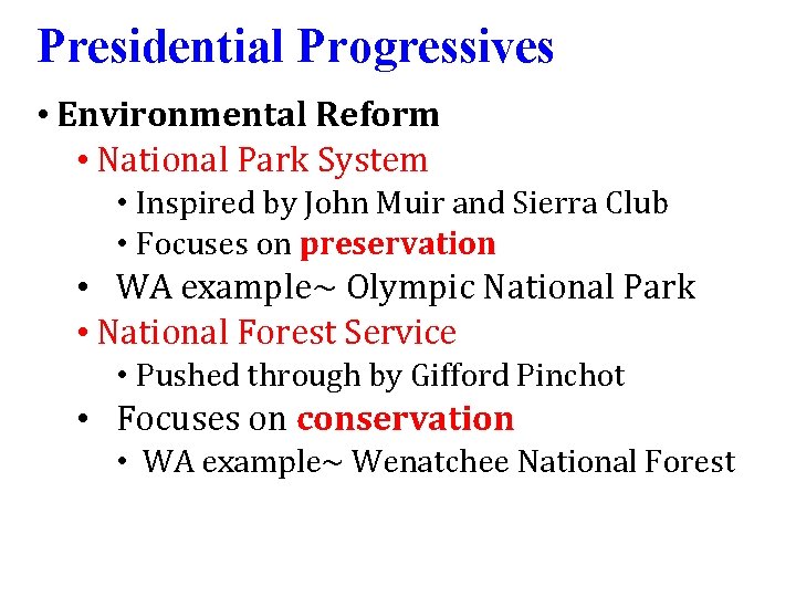 Presidential Progressives • Environmental Reform • National Park System • Inspired by John Muir