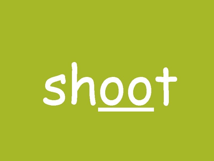 shoot 