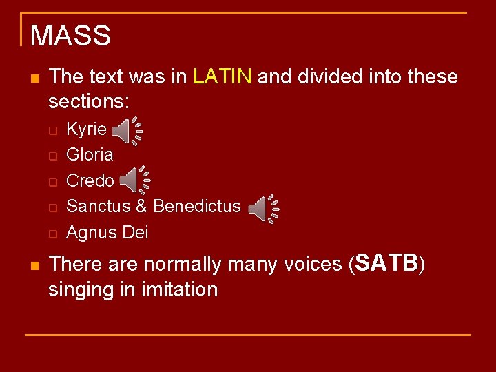 MASS n The text was in LATIN and divided into these sections: q q