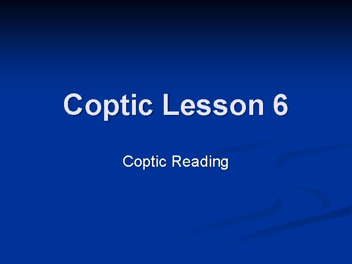 Coptic Lesson 6 Coptic Reading 