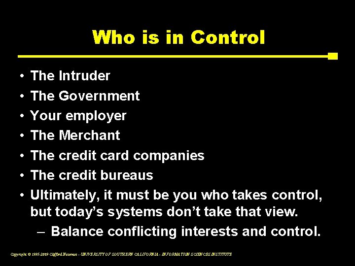 Who is in Control • • The Intruder The Government Your employer The Merchant